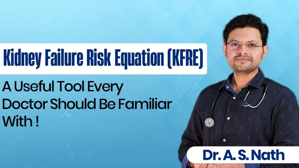 Kidney Failure Risk Equation (KFRE): A Useful Tool Every Doctor Should Be Familiar With!